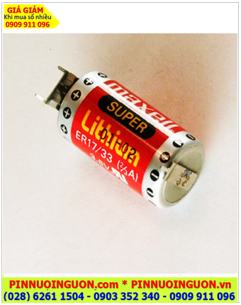 Maxell ER17/33 (chân thép 3 chấu), Pin nuôi nguồn Maxell ER17/33 dòng SUPER LITHIUM 3.6v 2/3A 1600mAh _Xuất xứ Nhật